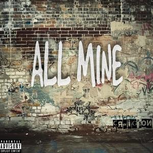 All Mine (Explicit)