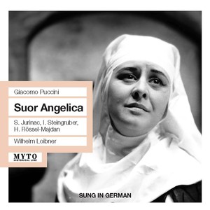 Puccini, G.: Suor Angelica (Opera) [Sung in German] [Jurinac, Steingruber, Rössel-Majdan, Vienna Symphony, Loibner] [1951, 1958]