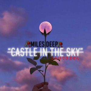 Castles In The Sky (Explicit)