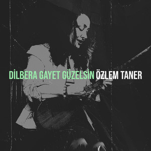 Dilbera Gayet Güzelsin (Explicit)
