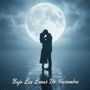 Bajo Las Lunas De Noviembre