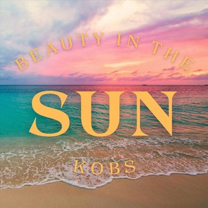 Beauty in the Sun (Explicit)