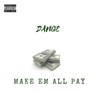 Make 'Em All Pay (Explicit)