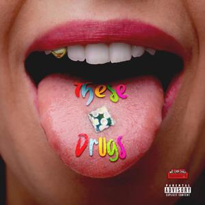 These Drugs (Explicit)