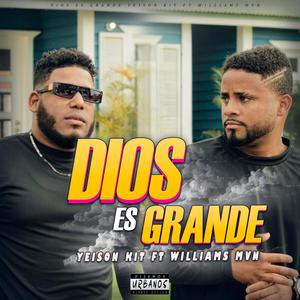 Dios Es Grande (feat. Yeison Kit & Raidy El Productor Del Futuro)