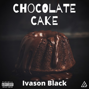 Chocolate Cake (Explicit)