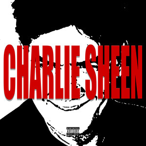 CHARLIE SHEEN (Explicit)