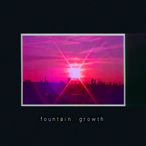 Fountain, Growth