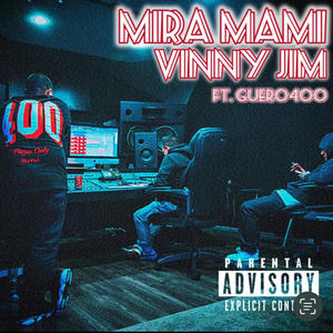 Mira Mami (feat. Guero400) (Explicit)
