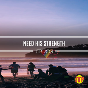 Need His Strength Jtp 2021