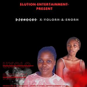 Uxolo_remix (feat. YOLORH & ENORH)