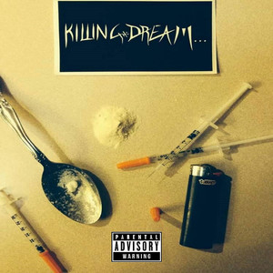 Killing the Dream (Explicit)