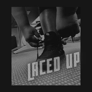 Laced Up (Explicit)