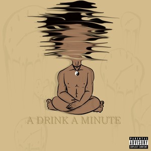 A Drink a Minute (Explicit)