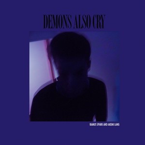 Demons Also Cry (Explicit)