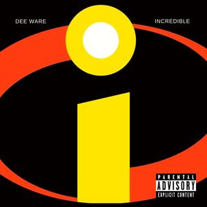 Incredible (Explicit)