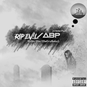 RIP EV!L / ABP (Explicit)