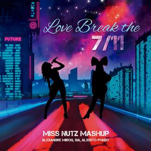 Love Break The 7/11 - Remix (Miss Nutz Remix) [Explicit]