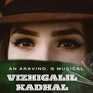 Vizhigalil Kadhal (feat. Arun) (Explicit)