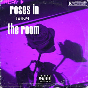 Roses in the room