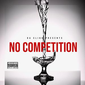 No Competition (Explicit)