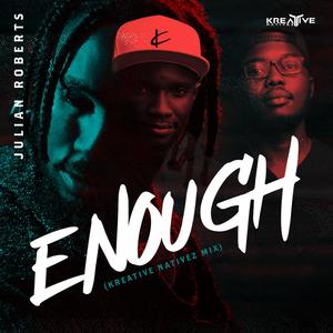 Enough (feat. Kreative Nativez) (Radio Mix)