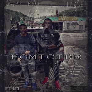 Homicide(feat. Jizzle) (Explicit)