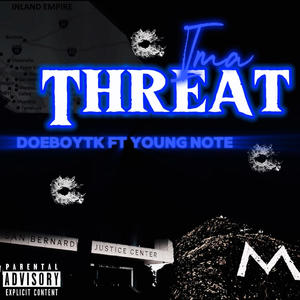 Ima Threat (feat. Young Note) (Explicit)
