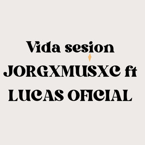 Vida Sesion (Explicit)