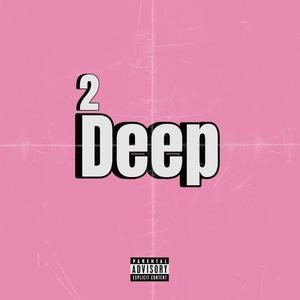 2 Deep (Explicit)