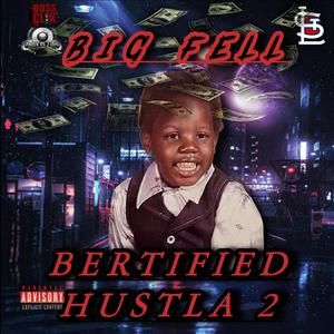 Bertified hustla 2 (Explicit)