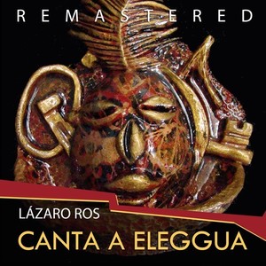 Canta a Eleggua (Remastered)