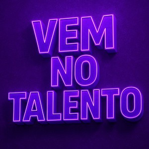 Vem No Talento (Explicit)