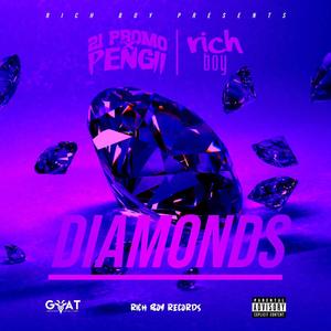 Diamonds (feat. 21 Promo, Pengii & Rich Boy) [Explicit]