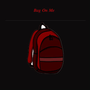 Bag on Me(feat. Kyrese) (Explicit)