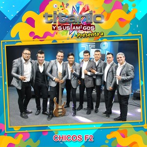 Titanio y Sus Amigos Presenta a Chicos F2 (En Vivo)