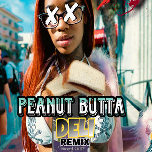 Peanut Butta (Deli) [Explicit]