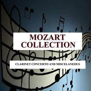 Mozart Collection - Clarinet Concerto and Miscelaneous