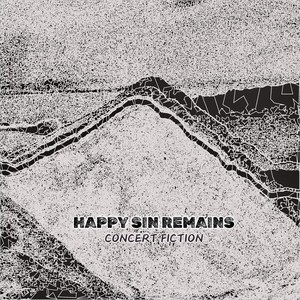 Happy Sin Remains - Concert Fiction (Live)