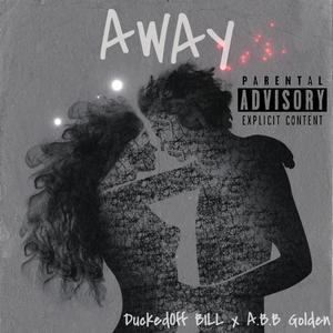 AWAY (feat. Abb.Golden) (Explicit)