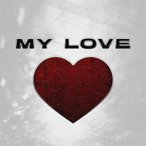 My Love (Explicit)