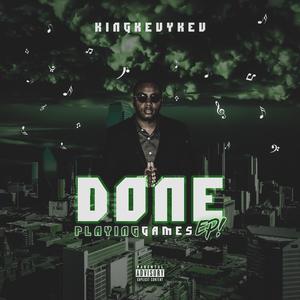 Done Playing Games! (Explicit)