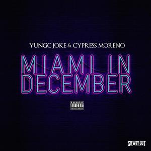 Miami In December (Explicit)