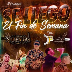 Se llegó el fin de semana (feat. Los Pachecos)