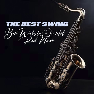 The Best Swing, Ben Webster Quintet / Red Norvo Sextet