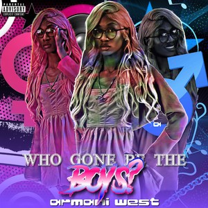 Who Gone Be the Boys (Explicit)