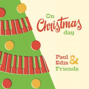 Paul Edis - White Christmas(feat. Jo Harrop, Matt Anderson, Emma Fisk, Faye Thompson, Megan Robinson, Graham Hardy, Jason Holcomb, Francis Tulip, Andy Champion & Russ Morgan)