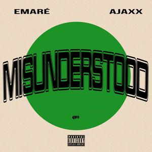 Misunderstood (feat. Ajaxx) (Explicit)