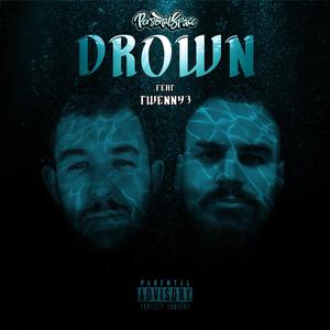 Drown (feat. Twenny3) [Explicit]