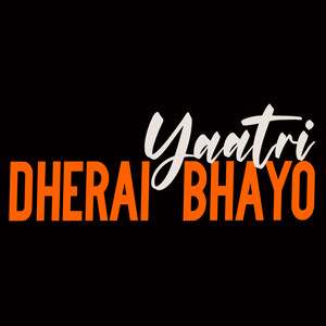 Dherai Bhayo (Piano Version)